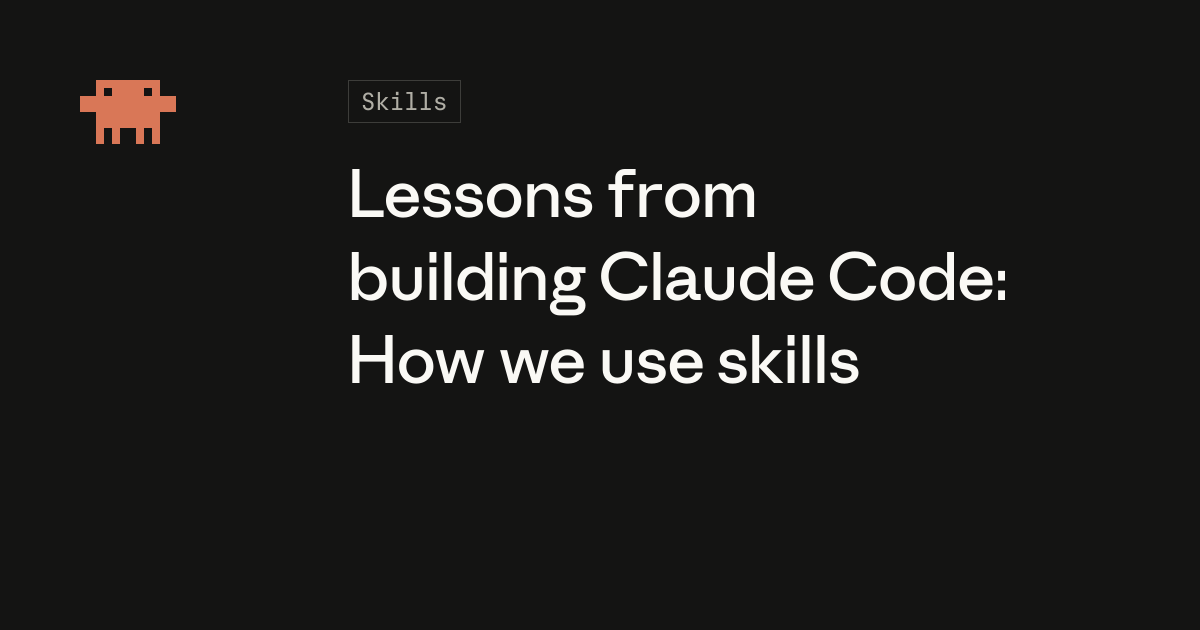 Lessons from building Claude Code: How we use skills / claude.dev