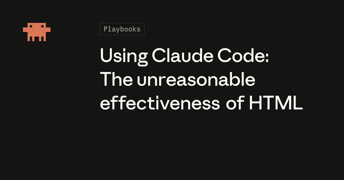 Using Claude Code: The unreasonable effectiveness of HTML / claude.dev Blog