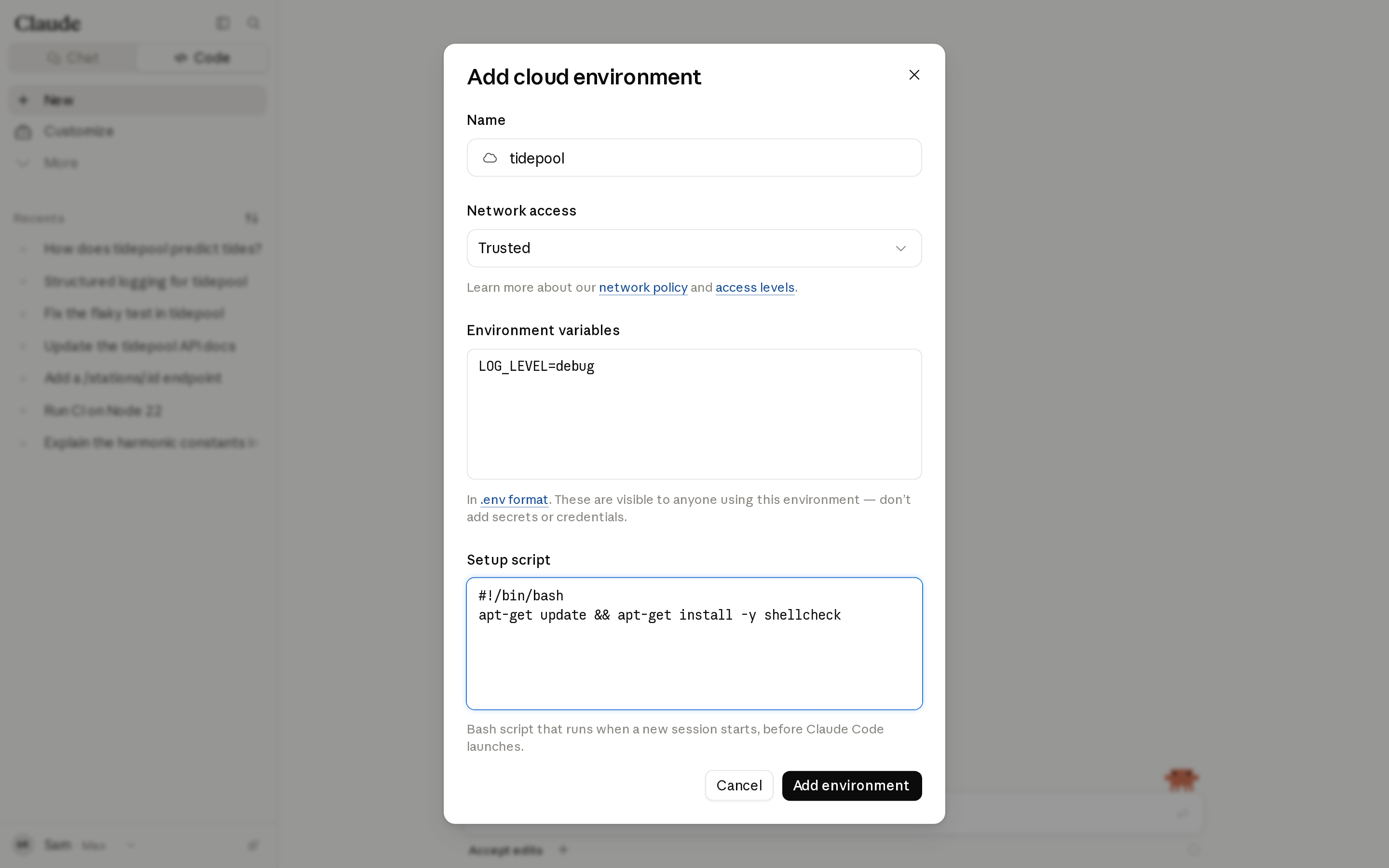 The Add cloud environment dialog with the name tidepool, Trusted network access, LOG_LEVEL=debug, and a setup script that installs shellcheck with apt-get.