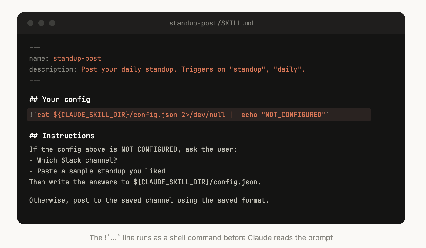 A standup-post SKILL.md whose “Your config” section runs a shell command reading config.json and echoing NOT_CONFIGURED if it is missing; the instructions tell Claude to ask for the Slack channel and a sample standup when unconfigured, then save the answers.